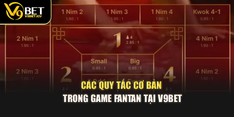 Các quy tắc cơ bản trong game fantan tại V9BET