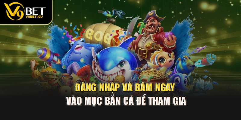 Đăng nhập và bấm ngay vào mục bắn cá để tham gia