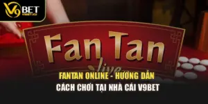 Fantan Online - Hướng Dẫn Cách Chơi Tại Nhà Cái V9BET