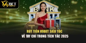 Rút Tiền V9BET – Siêu Tốc Về Tay Chỉ Trong Tích Tắc 2025