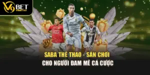 SABA Thể Thao - Sân Chơi Cho Người Đam Mê Cá Cược