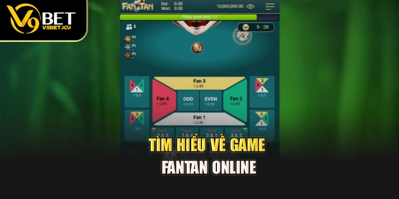 Tìm hiểu về game Fantan online